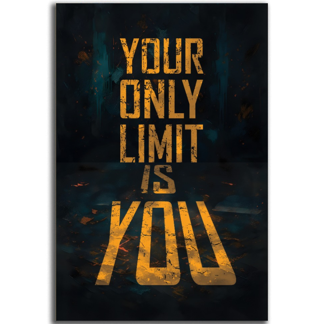 Tableau décoratif -YOUR ONLY LIMIT IS YOU